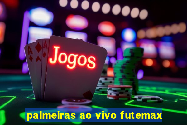 palmeiras ao vivo futemax