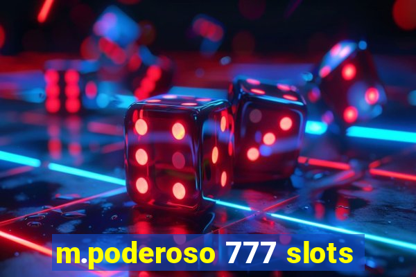 m.poderoso 777 slots