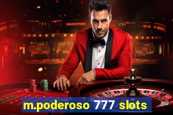 m.poderoso 777 slots