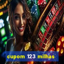 cupom 123 milhas
