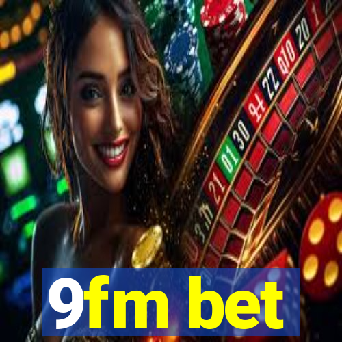 9fm bet