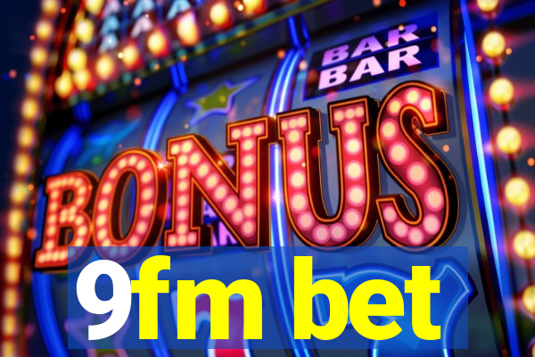 9fm bet