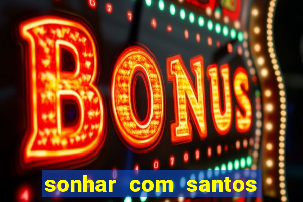 sonhar com santos de macumba