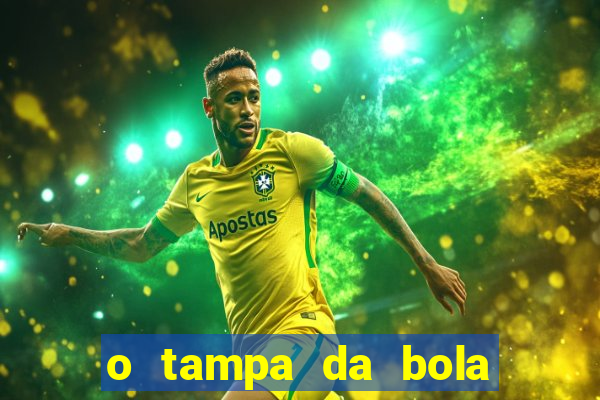 o tampa da bola ao vivo