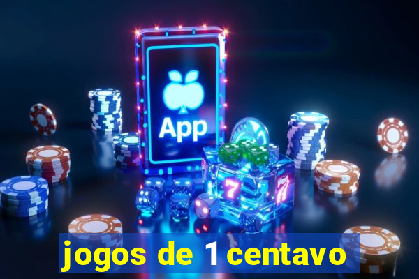 jogos de 1 centavo