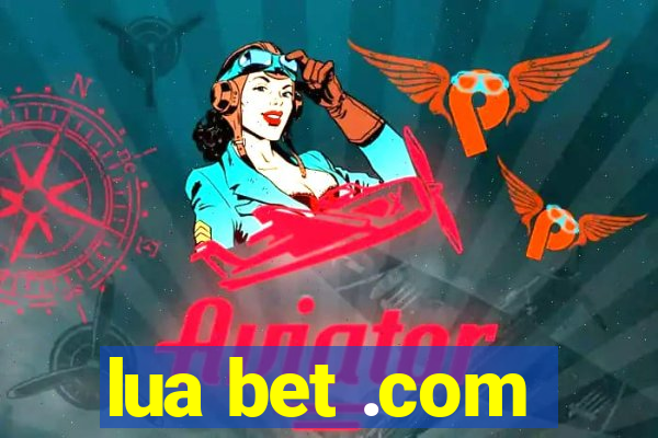 lua bet .com