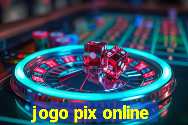 jogo pix online