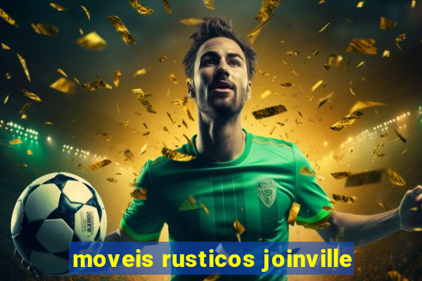 moveis rusticos joinville