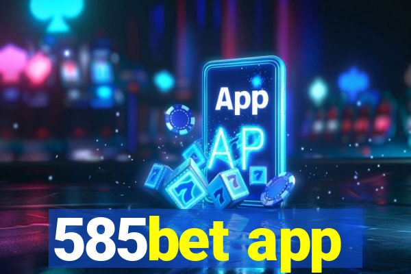 585bet app