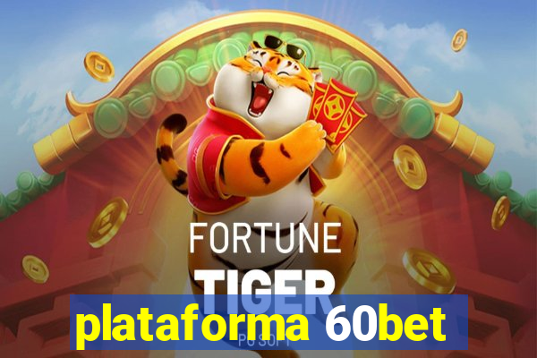 plataforma 60bet