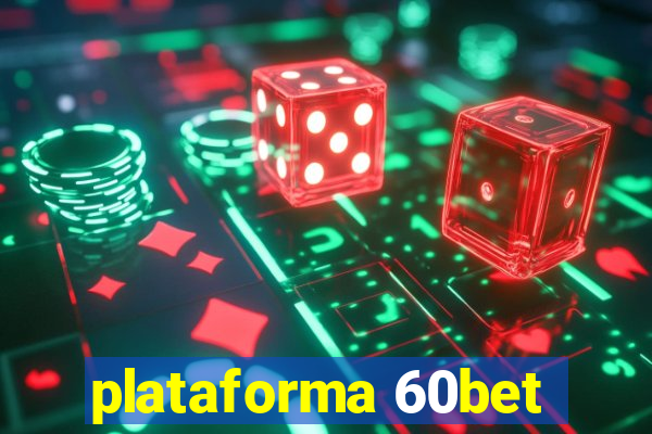 plataforma 60bet