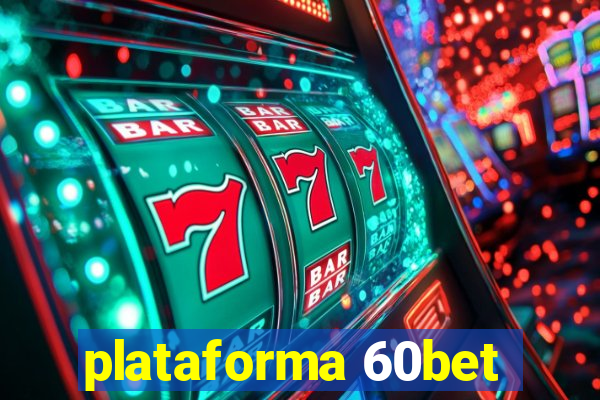 plataforma 60bet