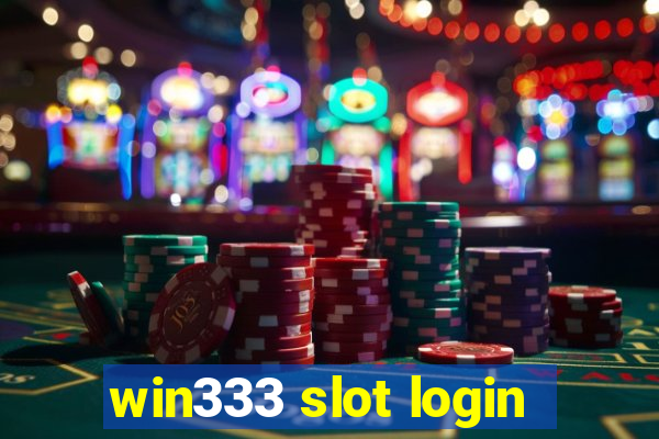 win333 slot login