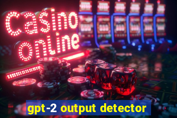 gpt-2 output detector