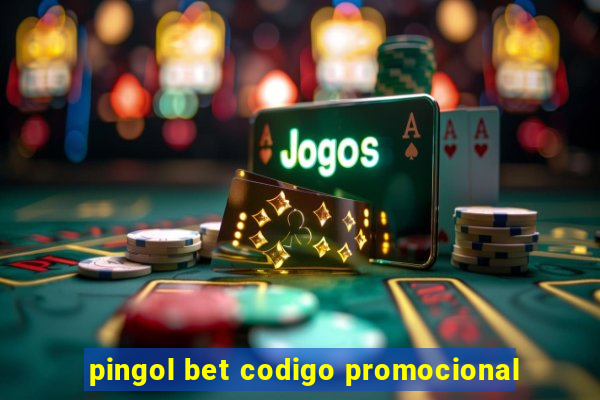 pingol bet codigo promocional