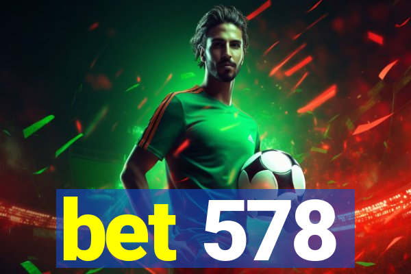 bet 578