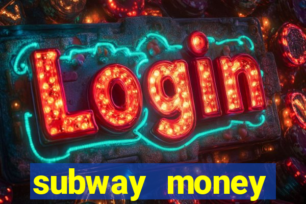 subway money depósito 1 real
