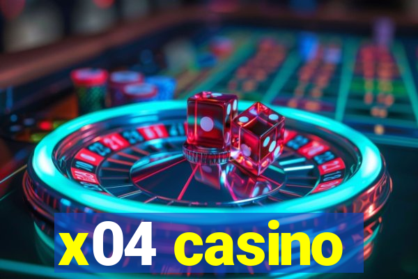 x04 casino