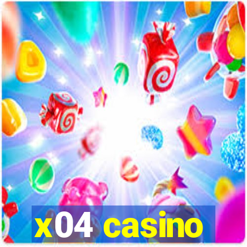 x04 casino