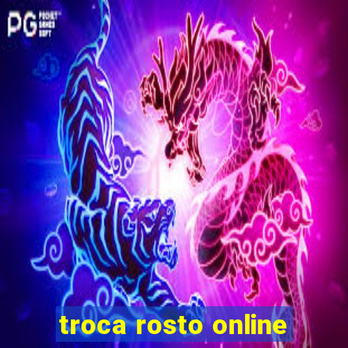 troca rosto online