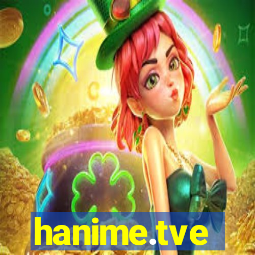 hanime.tve