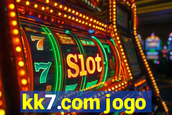 kk7.com jogo