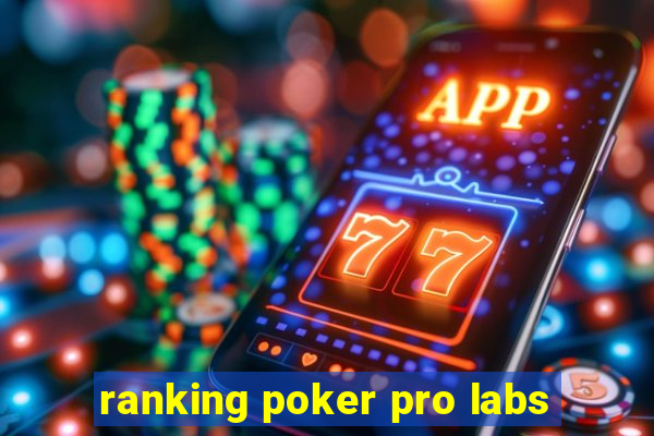 ranking poker pro labs