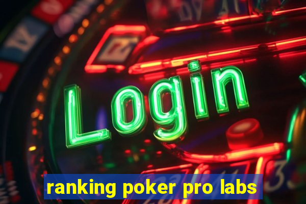 ranking poker pro labs