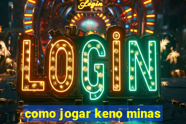 como jogar keno minas