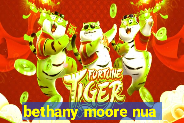 bethany moore nua