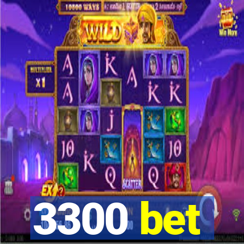 3300 bet