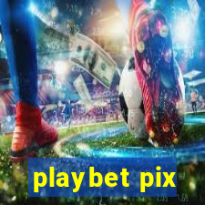 playbet pix