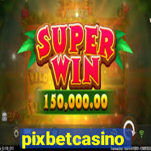 pixbetcasino