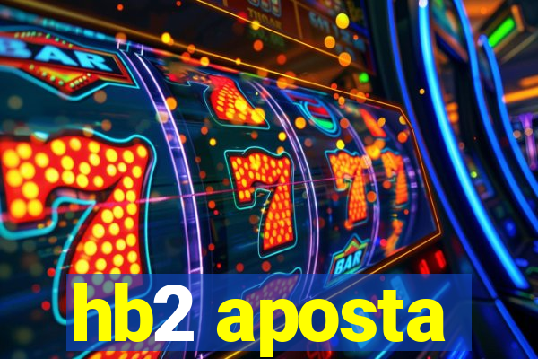 hb2 aposta
