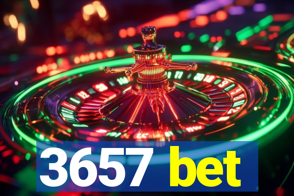 3657 bet