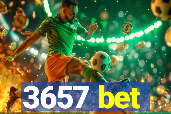3657 bet