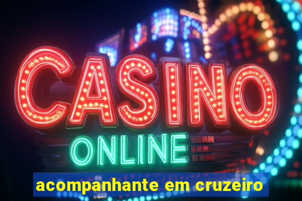 acompanhante em cruzeiro