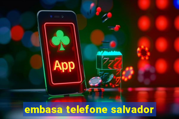 embasa telefone salvador