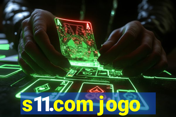 s11.com jogo