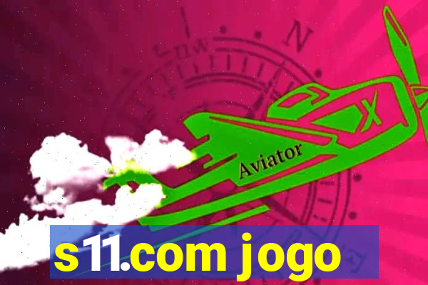 s11.com jogo