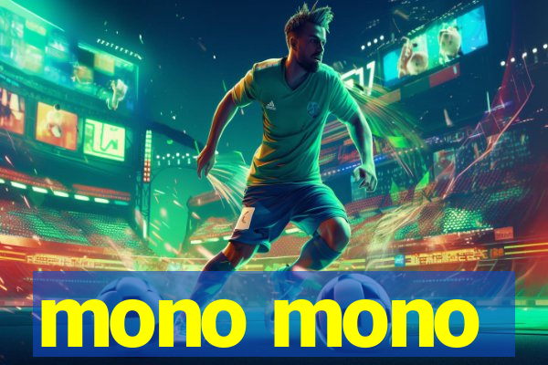 mono mono