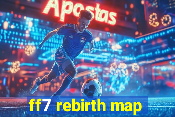ff7 rebirth map