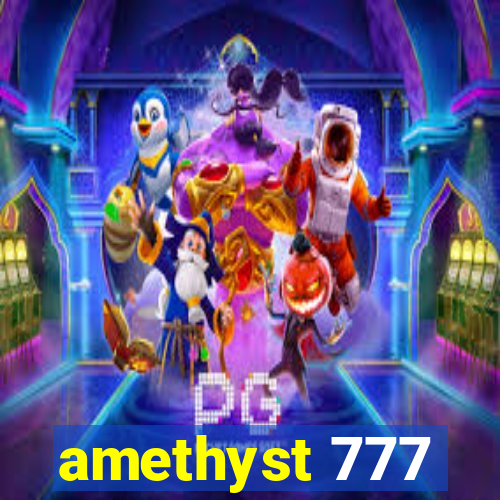 amethyst 777