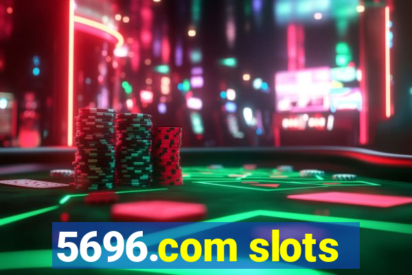 5696.com slots