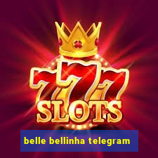 belle bellinha telegram