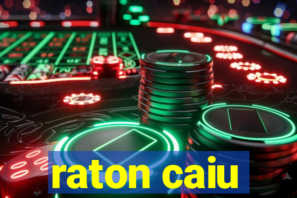 raton caiu