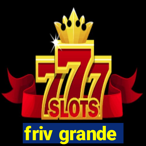 friv grande