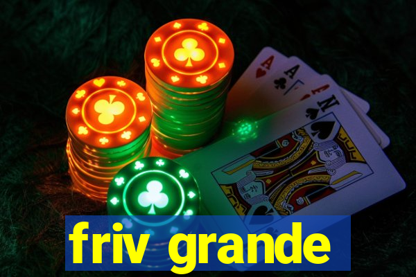 friv grande