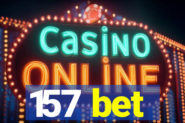 157 bet