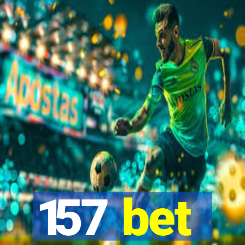 157 bet